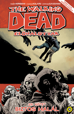 Robert Kirkman - The Walking Dead - lhalottak 28.