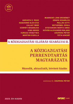 Szupera Pter  (Szerk.) - A kzigazgatsi perrendtarts magyarzata
