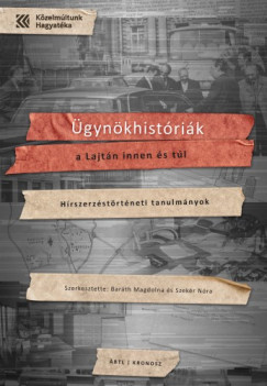 Barth Magdolna s Szekr Nra  (szerk.) - gynkhistrik a Lajtn innen s tl. Hrszerzstrtneti tanulmnyok