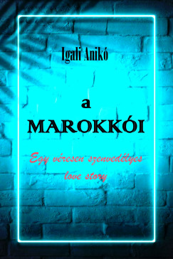 Igali Anik - A Marokki