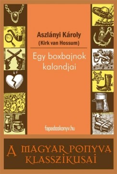 Aszlnyi Kroly - Egy boxbajnok kalandjai