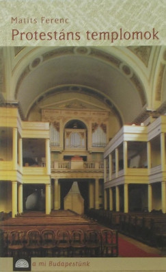 Matits Ferenc - Protestns templomok