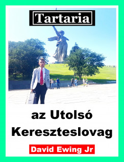 David Ewing Jr - Tartaria - az Utols Kereszteslovag
