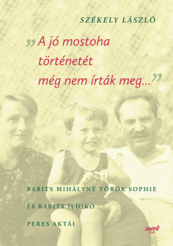 Szkely Lszl - A j mostoha trtnett mg nem rtk meg