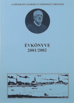A Hdmezvsrhelyi Szeremlei Trsasg vknyve 2001/2002