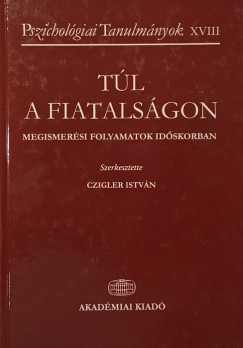 Czigler Istvn  (Szerk.) - Tl a fiatalsgon