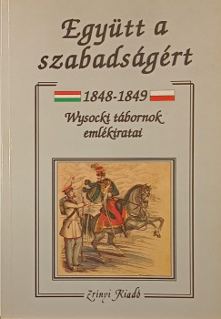 Józef Wysocki - Együtt a szabadságért 1848-1849