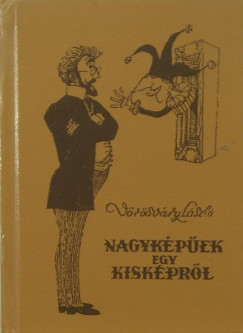 Vrsvry Lszl - Nagykpek egy kiskprl