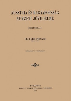 Dr. Fellner Frigyes - Ausztria s Magyarorszg nemzeti jvedelme