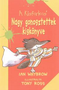 Ian Whybrow - Nagy gonosztettek kisknyve