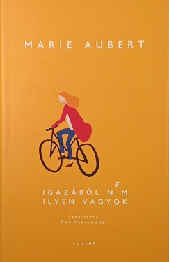 Marie Aubert - Igazából nem ilyen vagyok