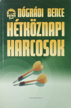 Ngrdi Bence - Htkznapi harcosok II.