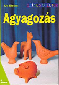 Kis Etelka - Agyagozs