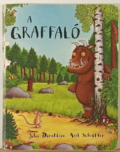 Julia Donaldson - Axel Scheffler - A graffal�