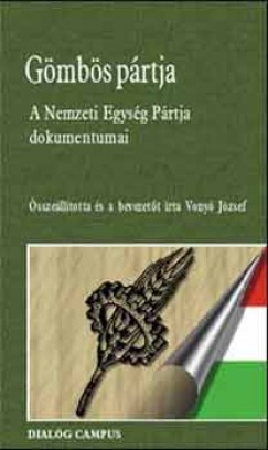 Vony Jzsef  (Szerk.) - Gmbs prtja - A Nemzeti Egysg Prtja dokumentumai