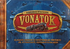 Pataki Andrea  (Szerk.) - Ruszn�k Gy�rgy  (Szerk.) - Legend�s utaz�sok - vonatok