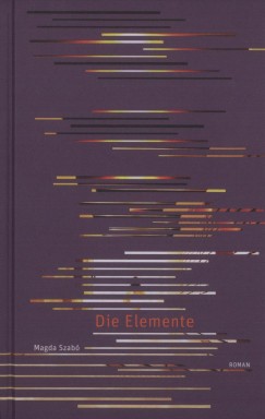 Szabó Magda - Die Elemente