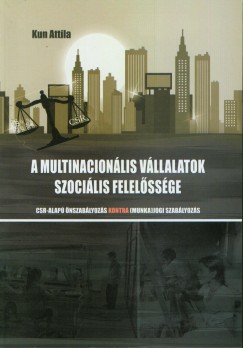 Kun Attila - A multinacionlis vllalatok szocilis felelssge