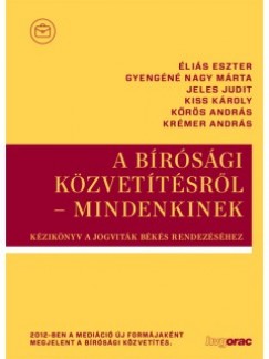 lis Eszter - Gyengn Nagy Mrta - Jeles Judit - Kiss Kroly - Dr. Krs Andrs - Krmer Andrs - A brsgi kzvettsrl - mindenkinek