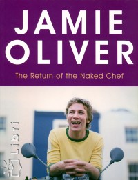 Jamie Oliver - The Return of the Naked Chef