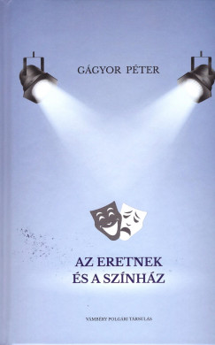Ggyor Pter - Az eretnek s a sznhz