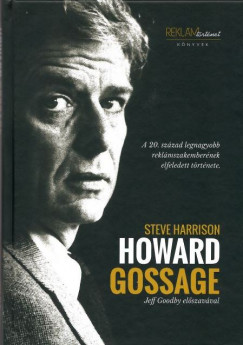 Steve Harrison - Howard Gossage