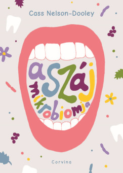 Cass Nelson-Dooley - A sz�j mikrobiomja