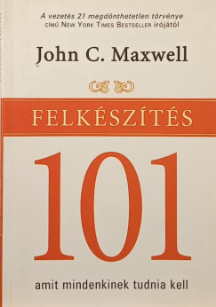 John C. Maxwell - Felkszts 101