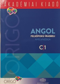 Origó - Angol felsőfokú írásbeli nyelvvizsga 2017 - C1