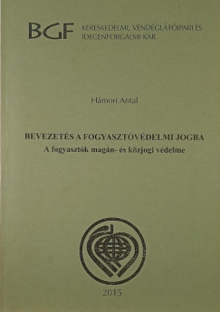 Hmori Antal - Bevezets a fogyasztvdelmi jogba