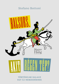 Stefano Bottoni - Balsors, akit rgen tp?