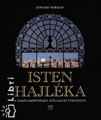 Edward Norman - Isten hajlka