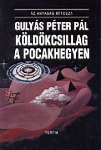 Gulys Pter Pl - Kldkcsillag a pocakhegyen
