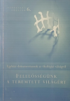 Felelősségünk a teremtett világért