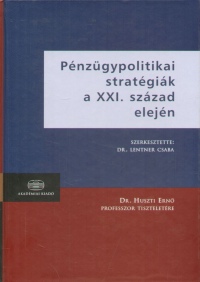 Lentner Csaba - Pnzgypolitikai stratgik a XXI. szzad elejn
