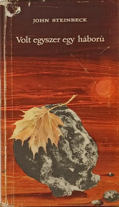 John Steinbeck - Volt egyszer egy h�bor�