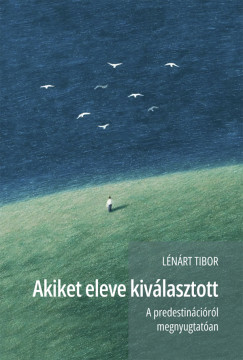 L�n�rt Tibor - Akiket eleve kiv�lasztott