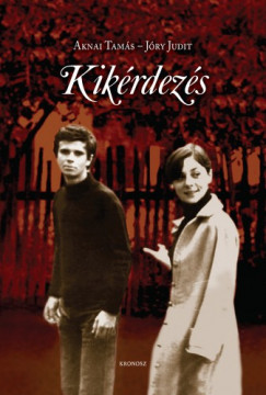 Aknai Tams - Jry Judit - Kikrdezs