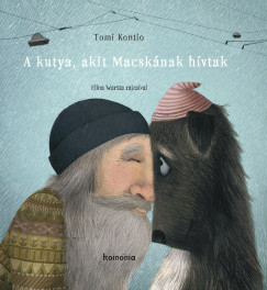 Tomi Kontio - A kutya, akit Macsknak hvtak