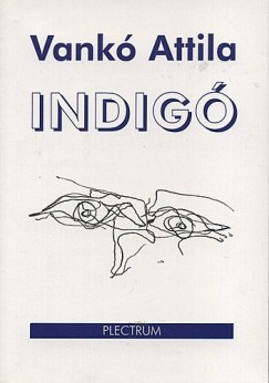 Vank Attila - Indig