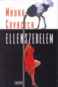 Mauro Covacich - Ellenszerelem