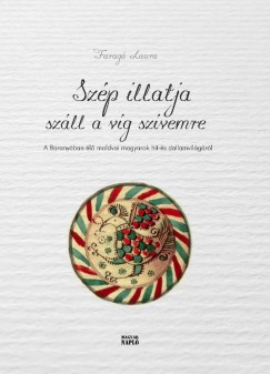 Farag Laura - Szp illatja szll a vg szvemre