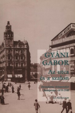 Gyni Gbor - Az utca s a szalon