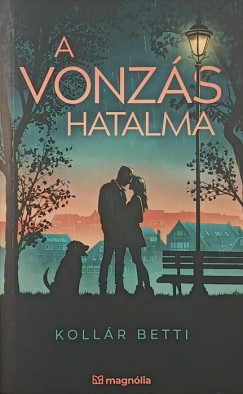 Kollár Betti - A vonzás hatalma