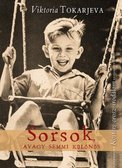 Viktoria Tokarjeva - Sorsok, avagy semmi klns