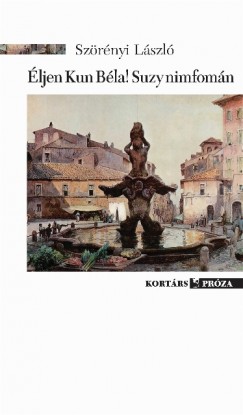 Szrnyi Lszl - ljen Kun Bla! Suzy nimfomn