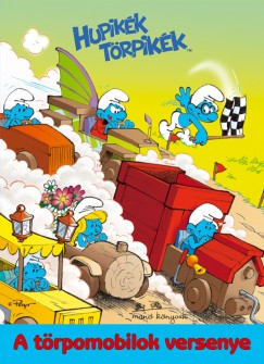 Hupikk Trpikk - A trpomobilok versenye