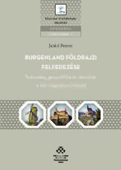 Jank� Ferenc - Burgenland f�ldrajzi felfedez�se