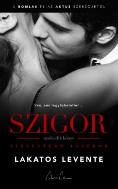 Lakatos Levente - Visszatr jtkok - Szigor 8.