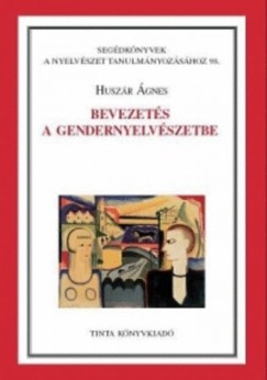 Huszr gnes - Bevezets a gendernyelvszetbe